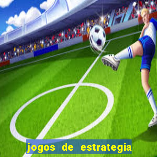 jogos de estrategia e raciocinio